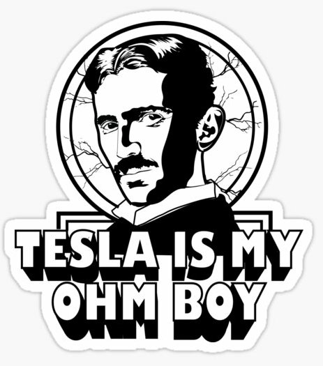 TESLA IS MY OHM BOY STICKER