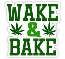 wake and bake weed sticker