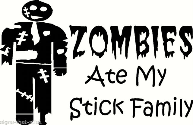 ZOMBIES ATE MY STICK FAMILT DIE CUT DECAL