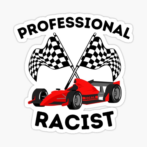 Professional Racist Sticker