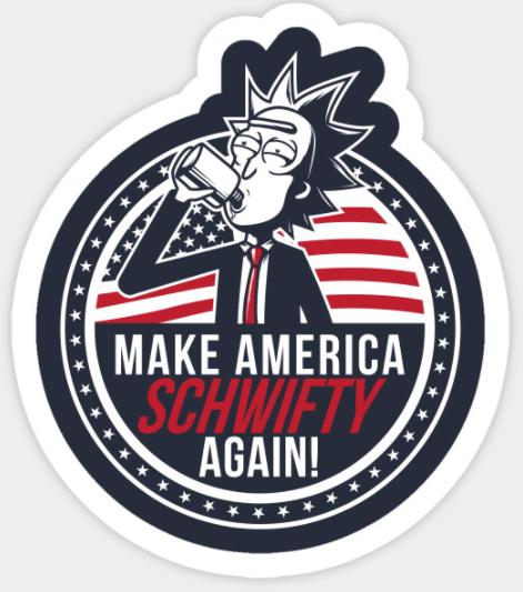 RICK AND MORTY Make America Schwifty Again Sticker