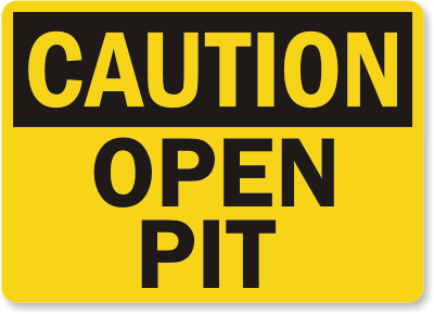 Open Pit Caution Sign