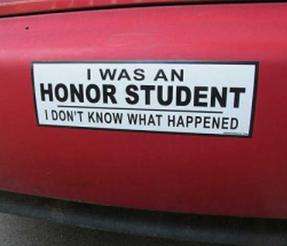 i was an honor student bumper sticker