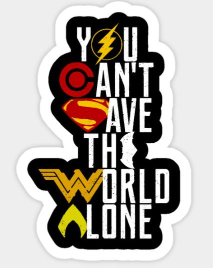SUPER HERO you cant save the world alone Sticker