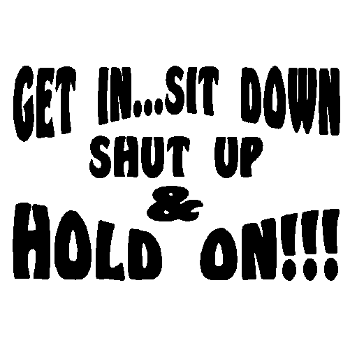 Get in shut up decal