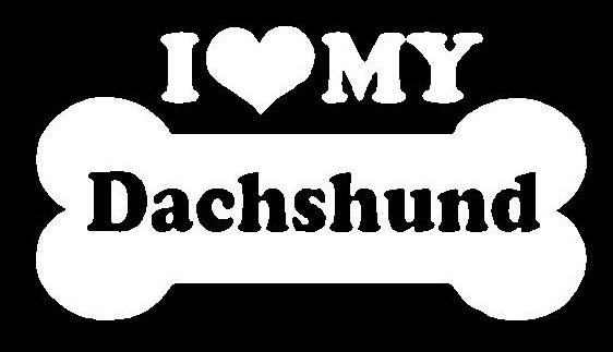 I Love My Dachshund