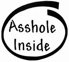 Asshole Inside Diecut Vinyl Decal Sticker
