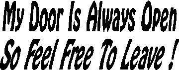 My Door is Open so Feel Free to Leave Decal